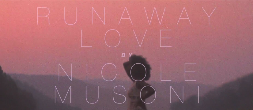 Vidéo : Nicole Musoni – Runaway Love
