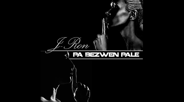 Teaser : J-Ron – Pa Bezwen Pale