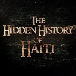Projection spéciale: 1804: The Hidden History of Haiti